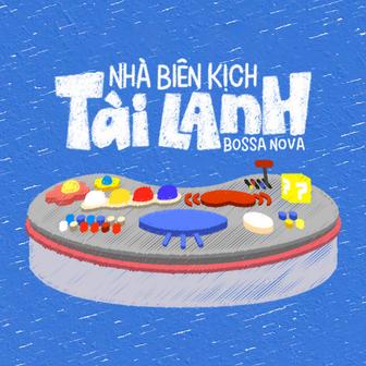 Nhà Biên Kịch Tài Lanh (Bossa Nova Version)