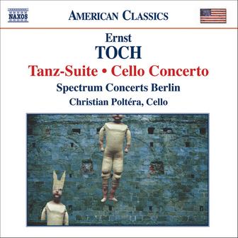 Toch: Tanz-Suite / Cello Concerto