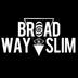 Broadway Slim