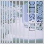 Plastic Cannons